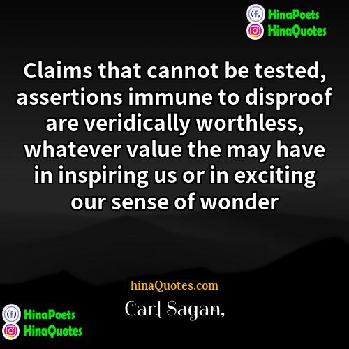 carl sagan Quotes | Claims that cannot be tested, assertions immune
